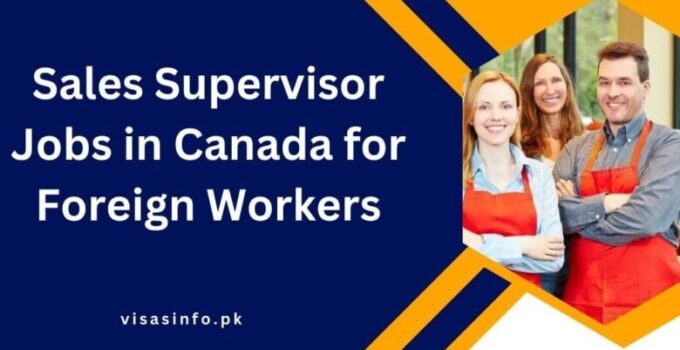 Sales Supervisor Job In Canada – Visa Sponsorship 2025