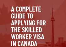 A Complete Guide to Applying for the Skilled Worker Visa in Canada