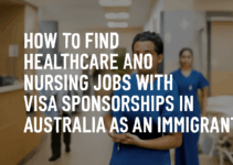 How to Find Healthcare and Nursing Jobs with Visa Sponsorships in Australia as an Immigrant How to Find Healthcare and Nursing Jobs with Visa Sponsorships in Australia as an Immigrant